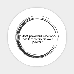 Seneca Stoic Quote “Most powerful is he who has himself in his own power.” Magnet